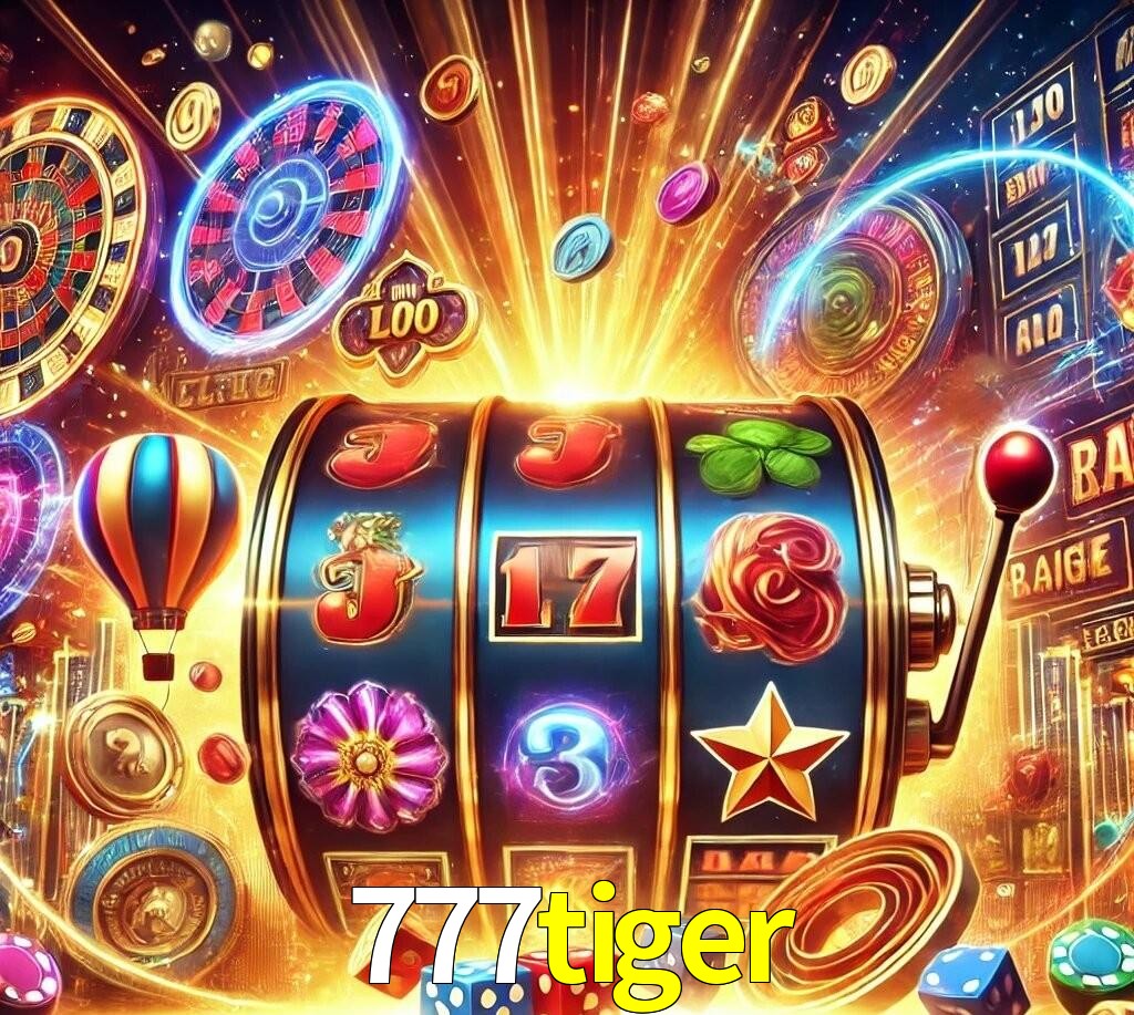 777tiger Por Que Escolher os Slots